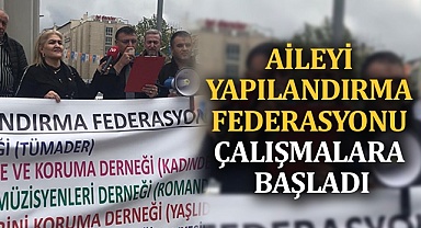 Aileyi Yapılandırma Federasyonu çalışmalara başladı