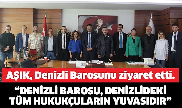 Aşık Denizli Barosunu Ziyaret Etti