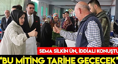 “Bu miting tarihe geçecek”