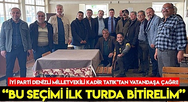 “BU SEÇİMİ İLK TURDA BİTİRELİM”