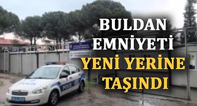 Buldan emniyeti yeni yerine taşındı