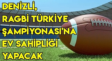 Denizli, Ragbi Türkiye Şampiyonası'na ev sahipliği yapacak