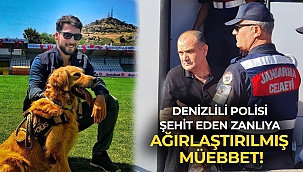 Denizlili polisi şehit eden zanlıya ağırlaştırılmış müebbet!