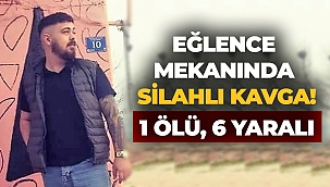 Eğlence mekanında silahlı kavga!