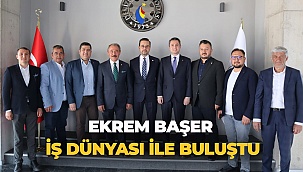 Ekrem Başer iş dünyası ile buluştu