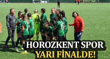Horozkent Spor Yarı Finalde