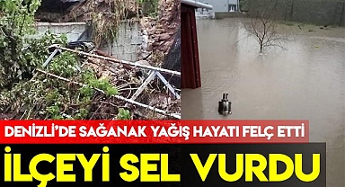 İlçeyi sel vurdu