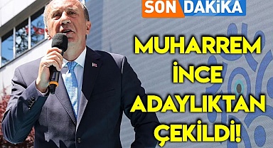 İnce adaylıktan çekildi