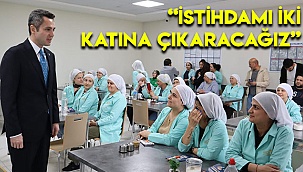 “İstihdamı iki katına çıkaracağız”