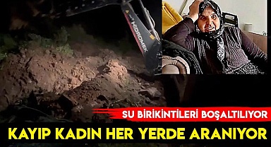 Kayıp kadın her yerde aranıyor