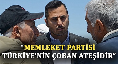 “Memleket Partisi Türkiye'nin çoban ateşidir”