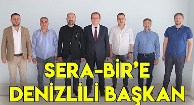 SERA-BİR'e Denizlili başkan!