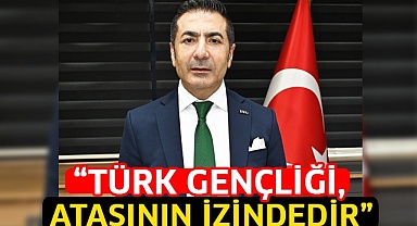 “Türk gençliği, atasının izindedir”