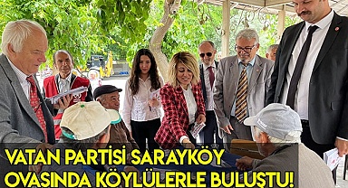 Vatan Partisi Sarayköy Ovasında köylülerle buluştu!