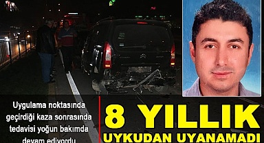 8 yıllık uykusundan uyanamadı!