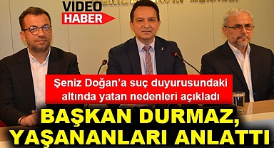 Başkan Durmaz, yaşananları anlattı