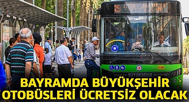Bayramda otobüsleri ücretsiz olacak