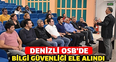 Denizli OSB’de bilgi güvenliği ele alındı