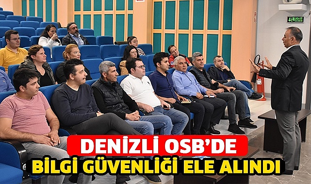 Denizli OSB’de bilgi güvenliği ele alındı