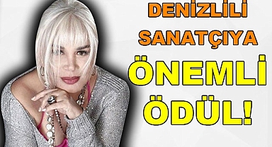 Denizlili sanatçıya önemli ödül!