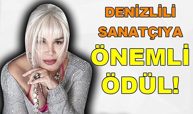 Denizlili sanatçıya önemli ödül!
