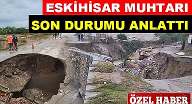 Eskihisar muhtarı son durumu anlattı