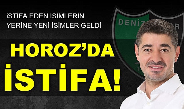 Horoz'da istifa!