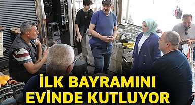 İlk bayramını evinde kutluyor