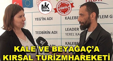 Kale ve Beyağaç'a kırsal turizm hareketi