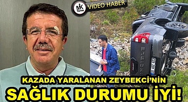 Kazada yaralanan Zeybekci'nin sağlık durumu iyi!