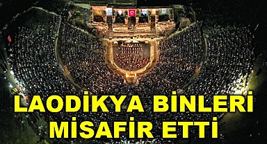 Laodikya binleri misafir etti