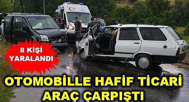 Otomobille hafif ticari araç çarpıştı: 8 yaralı