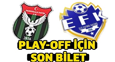Play-Off için son bilet