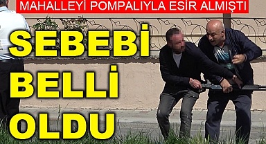 Pompalı saldırgan dehşetinin sebebi belli oldu