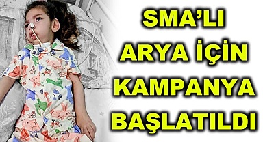 SMA'lı Arya için kampanya başlatıldı