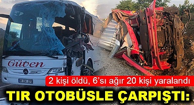 Tırla otobüs kafa kafaya çarpıştı