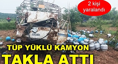 Tüp yüklü kamyon takla attı: 2 yaralı