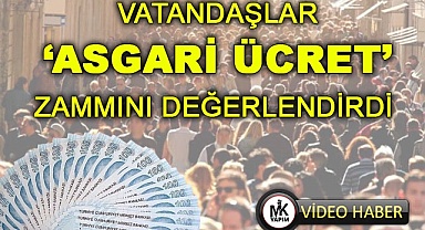 Vatandaşlar asgari ücret zammını değerlendirdi