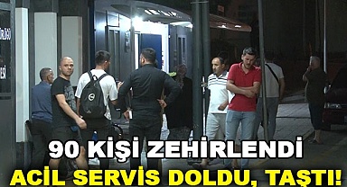 Acil servis doldu taştı: 90 kişi zehirlandi