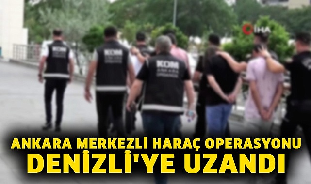 Ankara merkezli haraç operasyonu Denizli'ye uzandı