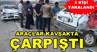 Araçlar kavşakta çarpıştı: 3 kişi yaralandı