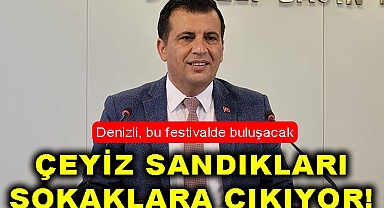 Çeyiz sandıkları sokaklara çıkıyor!