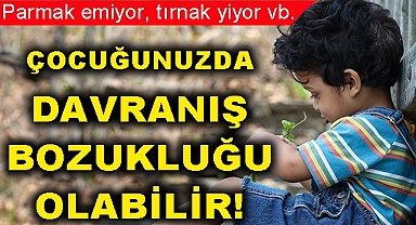 Çocuklarınızda davranış bozukluğu olabilir!