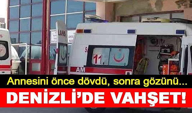 Denizli'de vahşet!