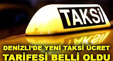 Denizli’de yeni taksi ücret tarifesi belli oldu!