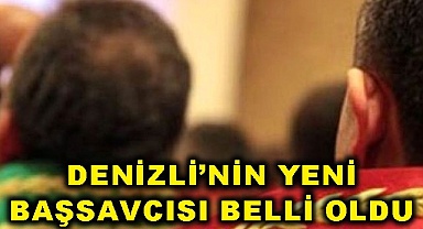 Denizli'nin yeni başsavcısı belli oldu