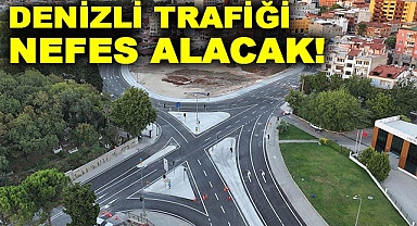 Denizli trafiği nefes alacak!