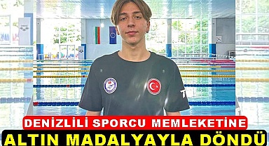 Denizlili sporcu memleketine altın madalyayla döndü