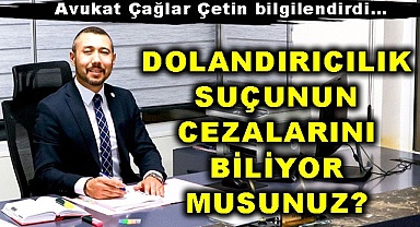 Dolandırıcılık suçunun cezalarını biliyor musunuz?