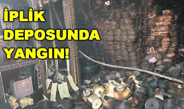 İplik deposunda yangın!